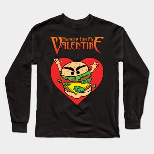 Burger For My Valentine Long Sleeve T-Shirt